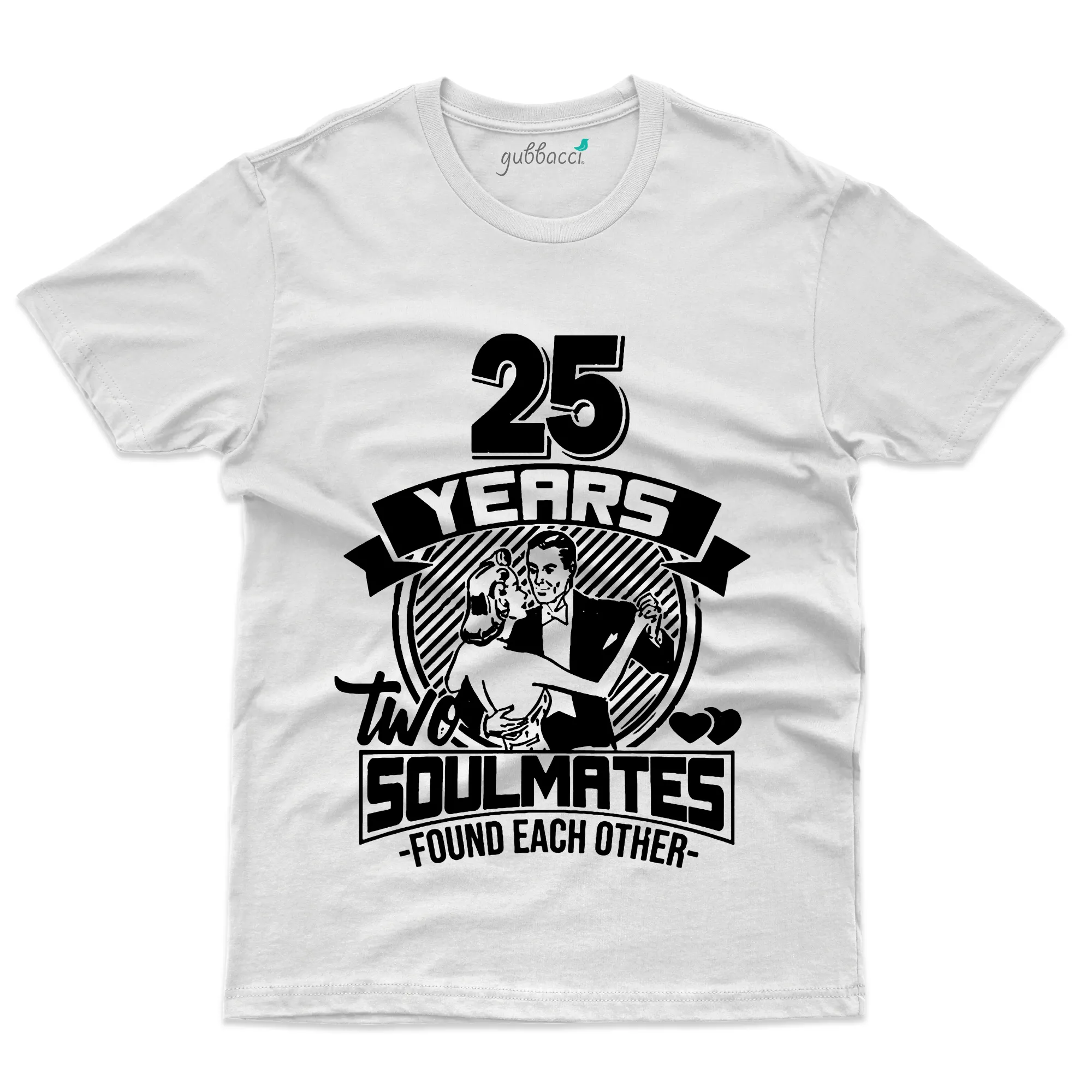 25th Marriage Anniversary T-Shirt: Two Soulmates Found Each Other