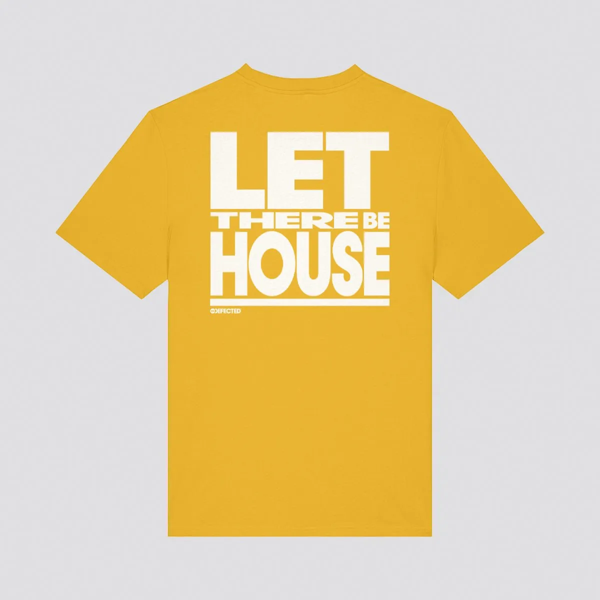 Let There Be House Slogan T-Shirt